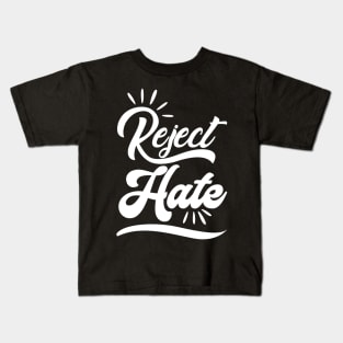 'Reject Hate' Social Inclusion Shirt Kids T-Shirt